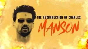 LA RESURRECCIÓN DE CHARLES MANSON